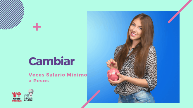 cambiar veces salario minimo a pesos